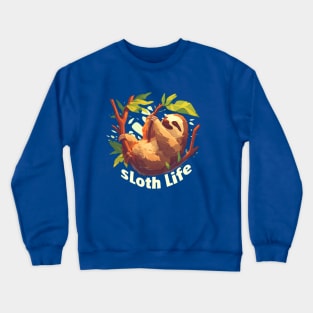 sloth life Crewneck Sweatshirt